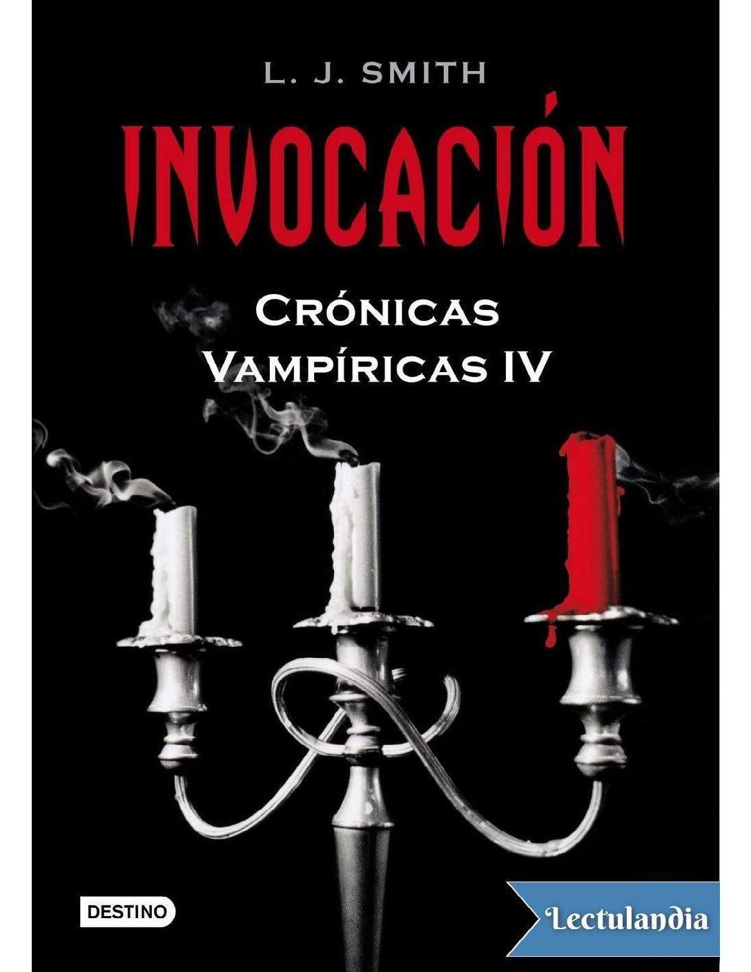 Crónicas Vampíricas 4: Invocación de L. J. Smith 1 Crónicas Vampíricas 4: Invocación de L. J. Smith