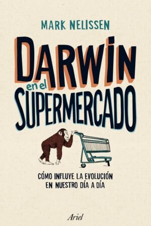 Darwin en el supermercado de Mark Nelissen