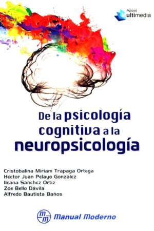 De la psicología cognitiva a la neuropsicología de Cristobalina Miriam Trápaga