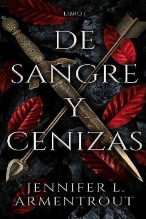 De sangre y cenizas 1 de Jennifer L. Armentrout