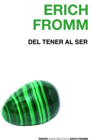 Del tener al ser de Erich Fromm
