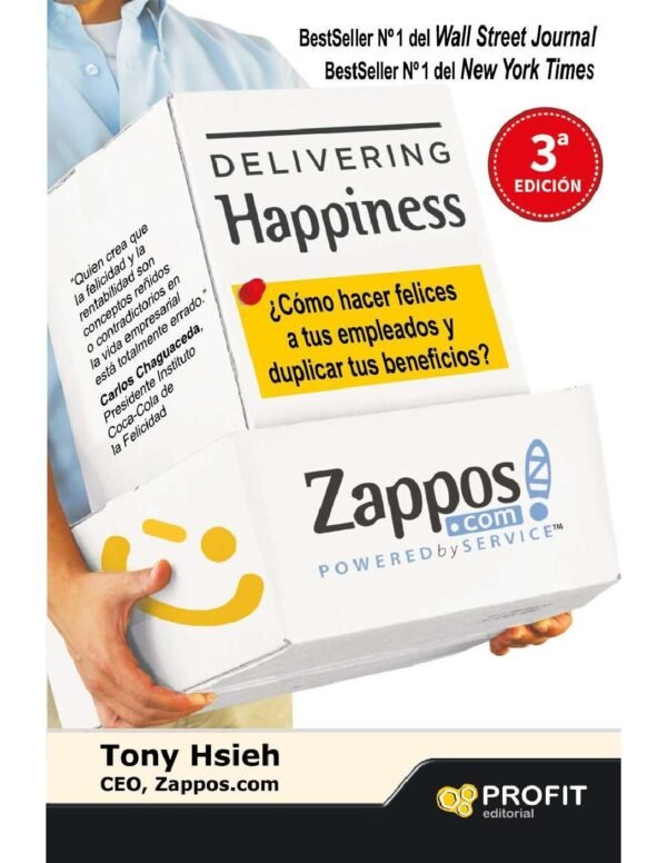 Delivering Happiness. ¿Cómo hacer felices a tus empleados y duplicar tus beneficios? de Tony Hsieh