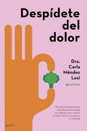 Despídete del dolor de Carla Mendez Losi
