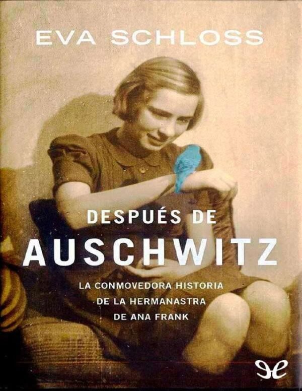 Después de Auschwitz de Eva Schloss