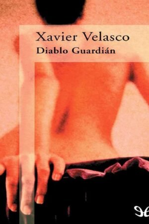 Diablo Guardián de Xavier Velasco
