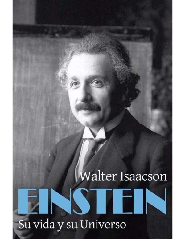 Einstein su vida y su universo de Walter Isaacson