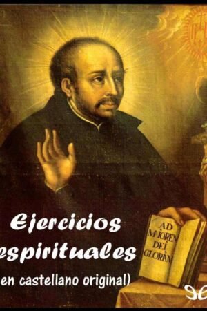 Ejercicios espirituales de San Ignacio de Loyola