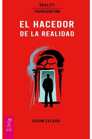 El Hacedor de la Realidad de Vadim Zelam