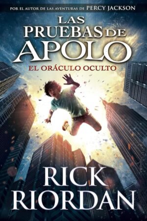 La Pruebas de Apolo: El Oráculo Oculto de Rick Riordan