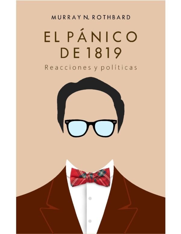 El pánico de 1819: Reacciones y política de Murray N. Rothbard