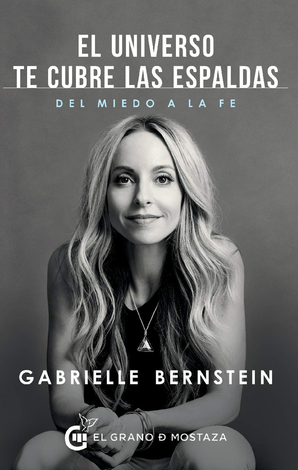 El Universo te cubre las espaldas de Gabrielle Bernstein 1 El Universo te cubre las espaldas de Gabrielle Bernstein