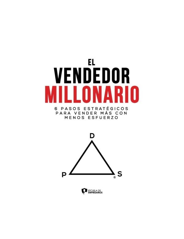 El Vendedor Millonario: 6 pasos estratégicos para vender más con menos esfuerzo de Yudis Lonzoy