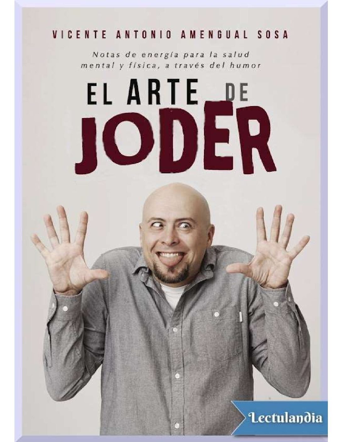 El arte de joder de Vicente Antonio Amengual 1 El arte de joder de Vicente Antonio Amengual