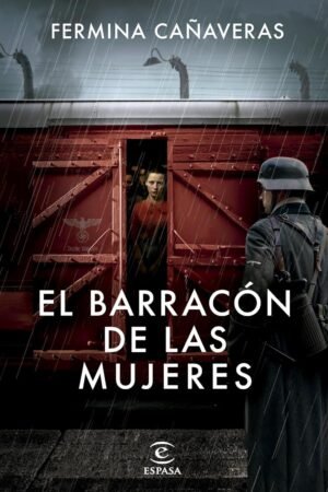 El barracón de las mujeres de Fermina Cañaveras