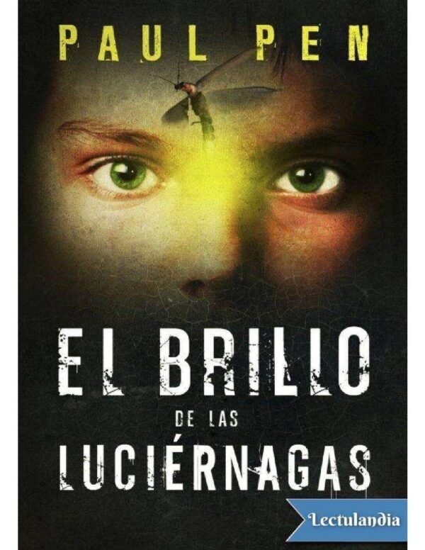 El brillo de las luciernagas de Paul Pen