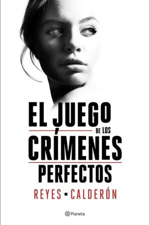 El juego de los crímenes perfectos de Reyes Calderón