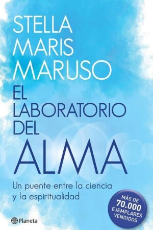 El laboratorio del alma de Stella Maris Maruso