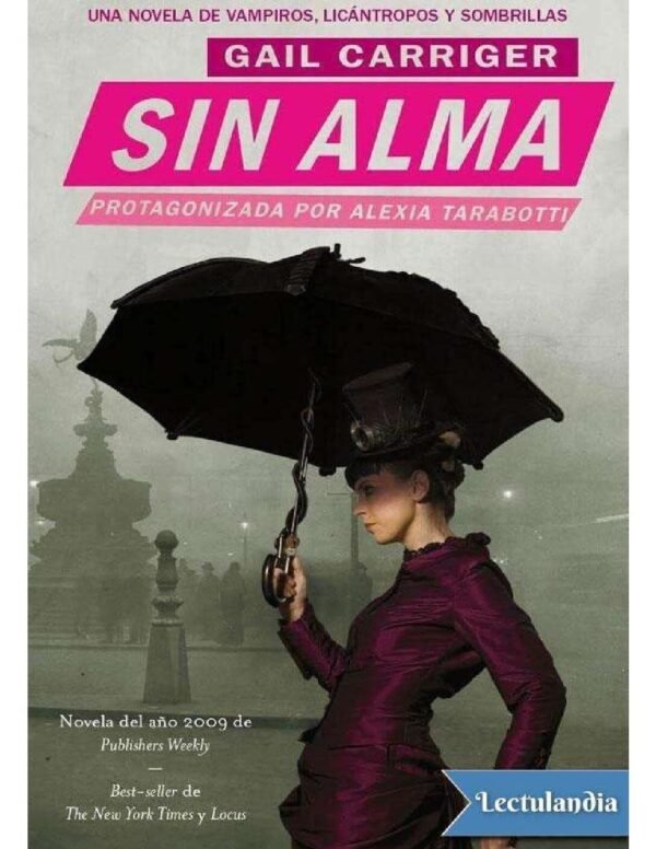 El protectorado de la sombrilla 1: Sin alma de Gail Carriger