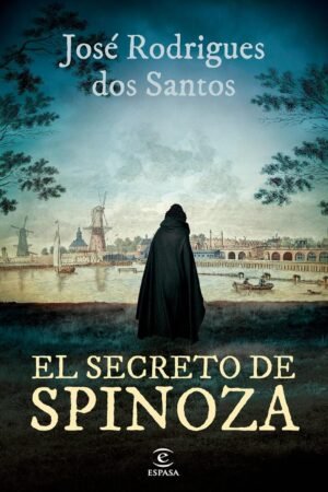 El secreto de Spinoza de José Rodrigues dos Santos