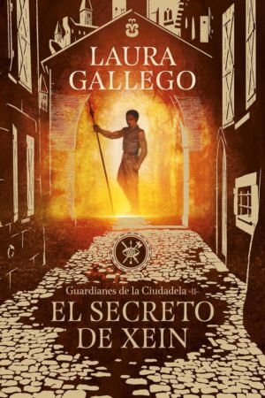 Guardianes de la Ciudadela 2: El secreto de Xein de Laura Gallego