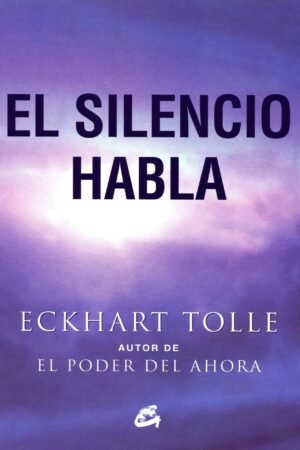 El silencio habla de Eckhart Tolle