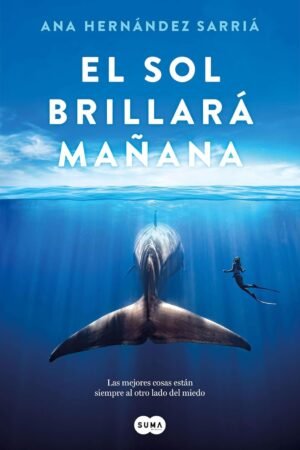 El sol brillará mañana de Ana Hernández Sarriá