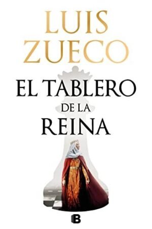 El tablero de la reina de Luis Zueco