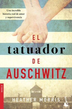 El tatuador de Auschwitz de Heather Morris