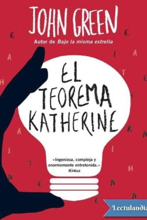 El teorema Katherine de John Green