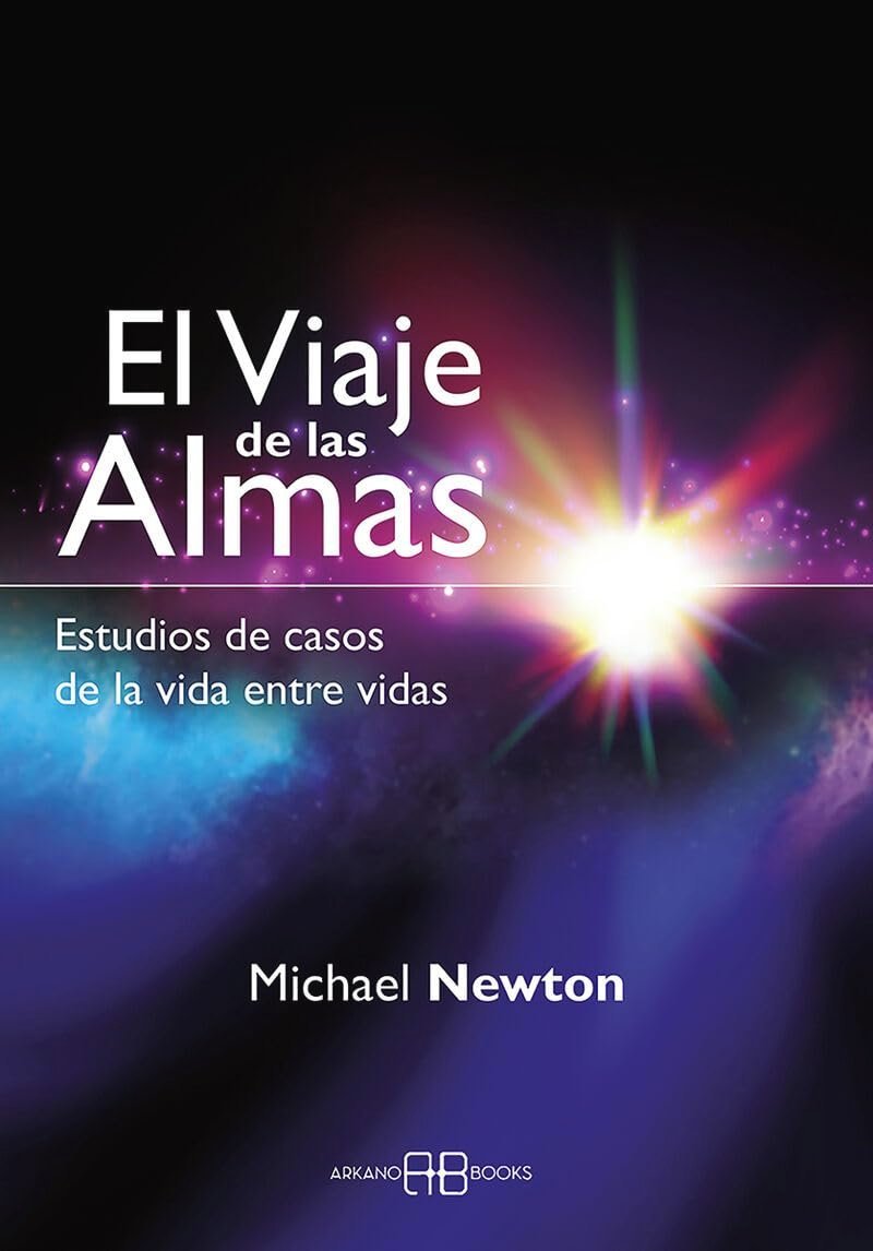 El viaje de las almas de Michael Newton 1 El viaje de las almas de Michael Newton