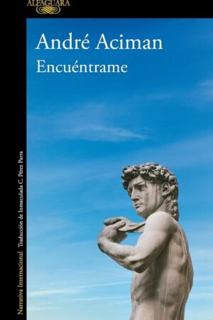 Llámame por tu nombre 2: Encuéntrame de André Aciman
