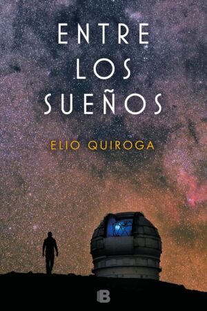 Entre los sueños de Elio Quiroga