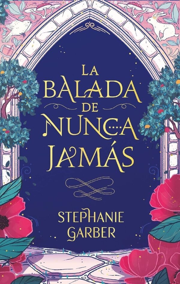 Érase una vez un corazón roto 2: La balada de nunca jamás de Stephanie Garber