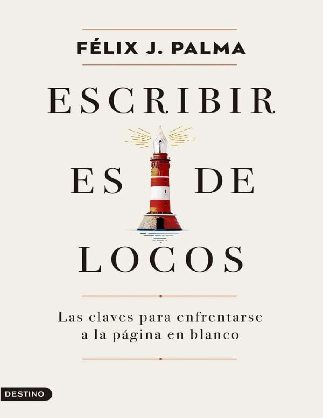 Escribir es de locos de Félix J. Palma 1 Escribir es de locos de Félix J. Palma