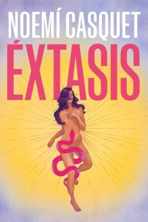 Éxtasis de Noemí Casquet