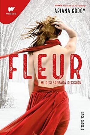 Fleur: Mi Desesperada Decisión de Ariana Godoy