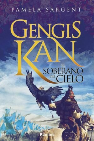 Gengis Kan: El soberano del cielo de Pamela Sargent