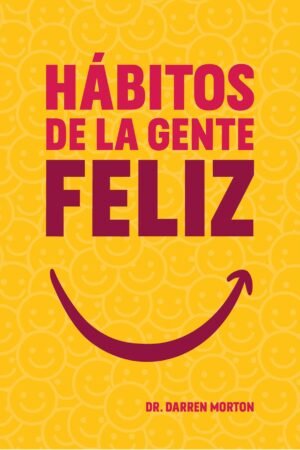 Hábitos de la gente feliz de Darren Morton