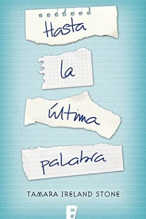 Hasta la última palabra de Tamara Ireland Stone