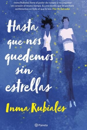 Hasta que nos quedemos sin estrellas de Inma Rubiales