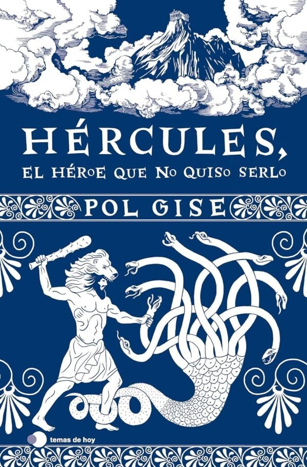 Hércules, el héroe que no quiso serlo de Pol Gise
