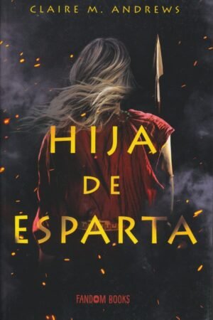 Hija de Esparta de Claire M. Andrews