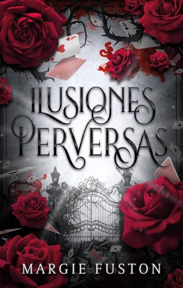 Ilusiones perversas de Margie Fuston