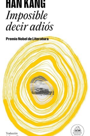 Imposible decir adiós de Han Kang