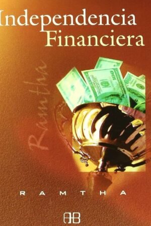 Independencia Financiera de Ramtha