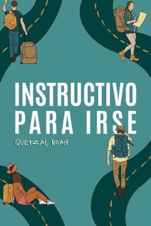 Instructivo para irse de Quetzal Noah