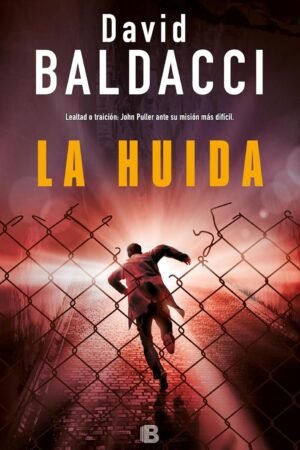 John Puller 3: La huída de David Baldacci