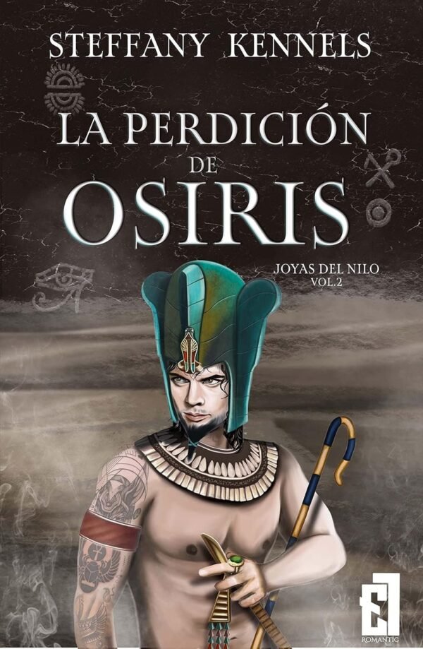 Joyas del Nilo 2. La perdición de Osiris de Steffany Kennels