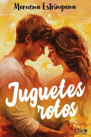 Juguetes Rotos de Moruena Estríngana