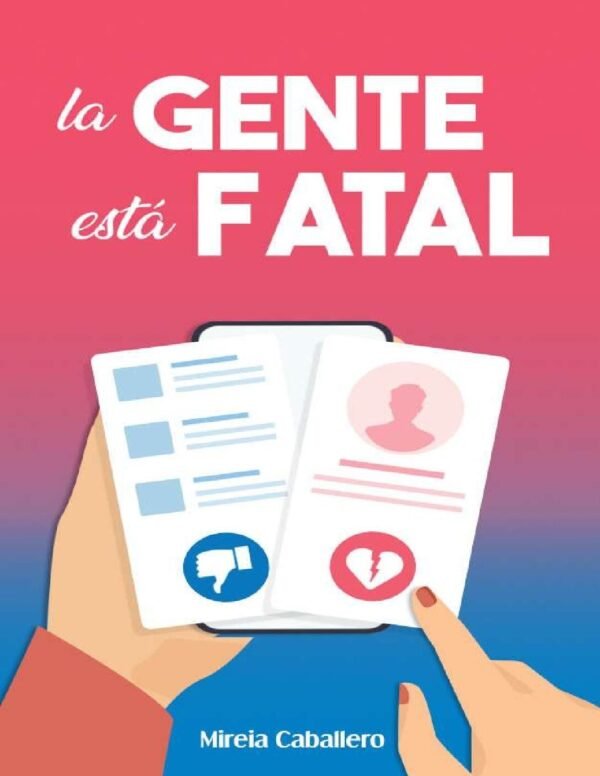 La Gente Esta Fatal de Mireia Caballero